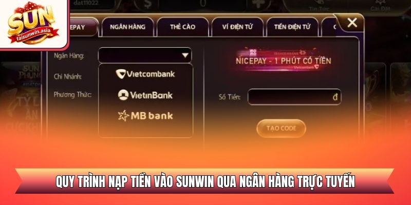 Quy trình nạp tiền vào Sunwin qua ngân hàng trực tuyến