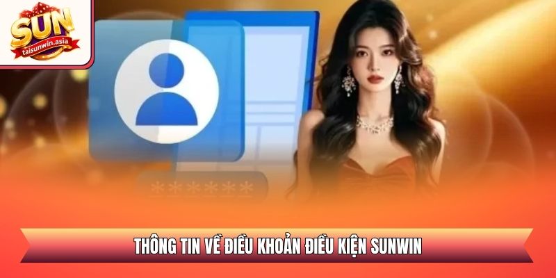 Thông tin về điều khoản điều kiện Sunwin